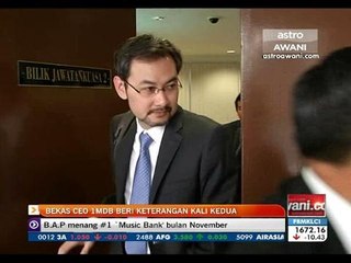 Bekas CEO 1MDB beri keterangan kali kedua