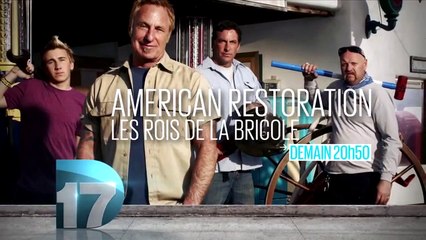 Amercian Restoration, les rois de la bricole D17 - 06 07 16