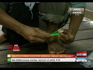 Malaysia kurang kesedaran mengenai amalan seks selamat?