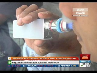 Kerajaan kaji undang-undang kawal penggunaan vape