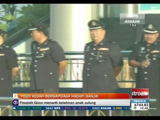 Polis Kedah bersiapsiaga hadapi banjir