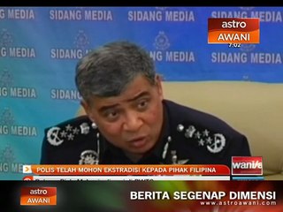 Polis telah mohon ekstradisi kepada pihak Filipina