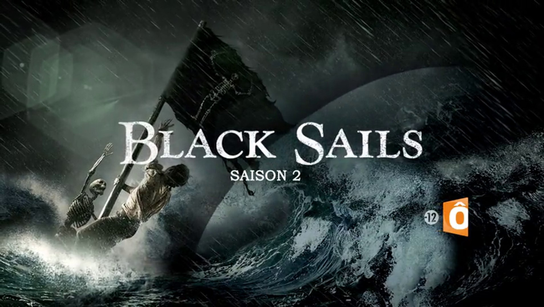 Black sails - Saison 2 - France O - Vidéo Dailymotion