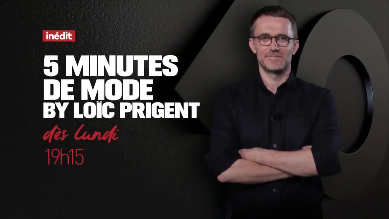 5 MINUTES DE MODE BY LOIC PRIGENT - TMC