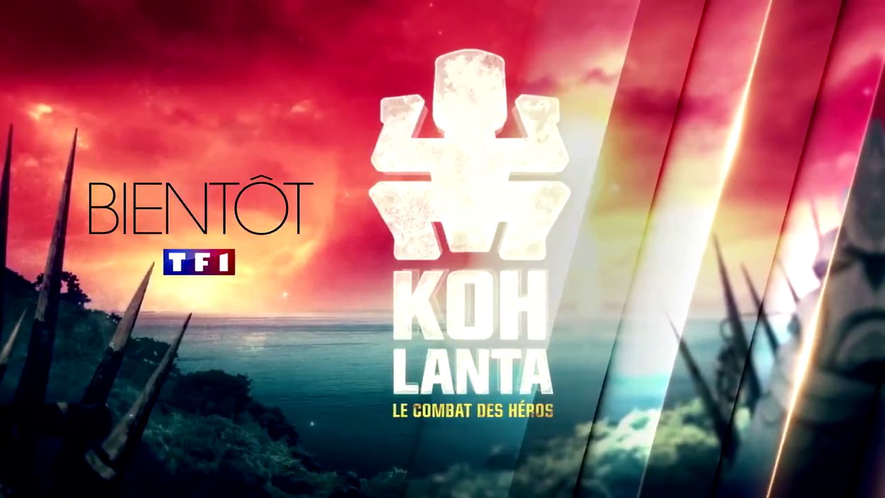 Koh Lanta - le combat des héros - tf1 - 16 03 18