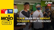 Tun M akan beri amanat terakhir buat pengundi Johor