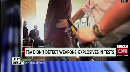 Le zapping du 03/06 : Etats-Unis : 95% d’échec  lors d’un test de sécurité des aéroports