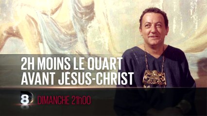 Deux heures moins le quart avant Jesus Christ