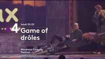 Montreux Comedy Festival 2017 Game of Drôles -FRANCE 4 - 19 02 18