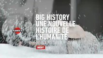 Big History, une autre histoire de l'humanité