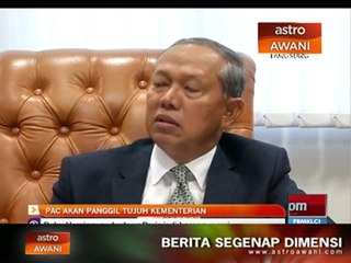 PAC akan panggil 7 kementerian