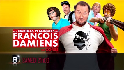 Les Cameras Planquees de Francois Damiens en Corse D8 - 11 06 16