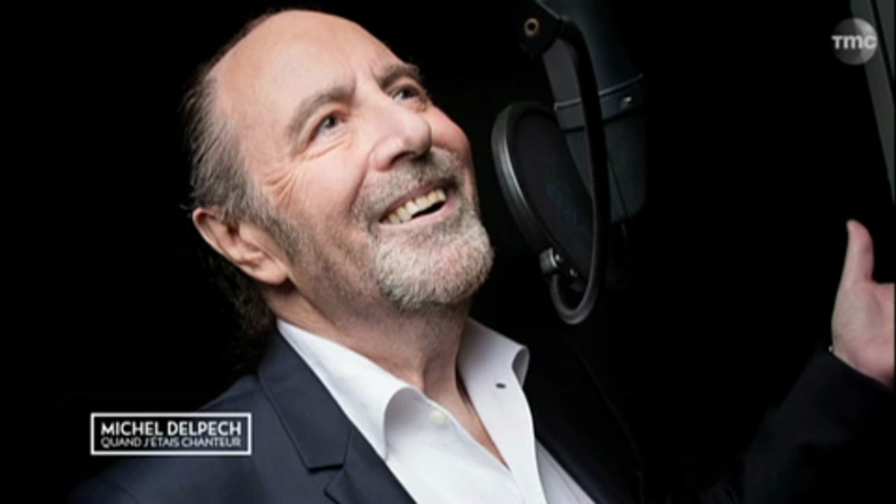 Michel Delpech quand j'étais chanteur - TMC