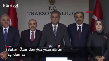 Bakan Özer'den yüz yüze eğitim açıklaması