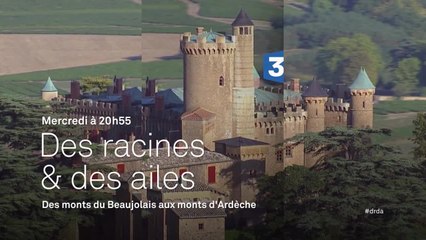 Download Video: Des Racines et des ailes - Des monts du Beaujolais aux monts d'Ardèche - 01/06/16