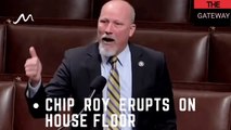 Here We Are Again - Chip Roy ERUPTS on House Floor