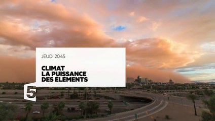 Climat, la puissance des éléments -France 5 - 02 06 16