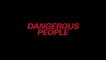 Dangerous People - VF