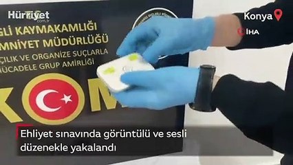 Ehliyet sınavında görüntülü ve sesli düzenekle yakalandı