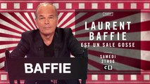 Laurent Baffie est un sale gosse - c8 - 03 02 18