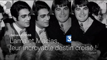 Lama et Macias : leur incroyable destin croisé !  - 27/05/16