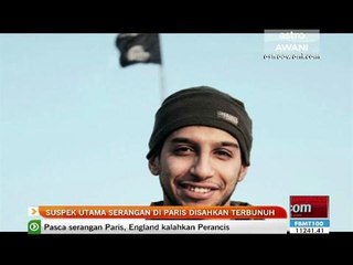 Suspek utama serangan di Paris disahkan terbunuh
