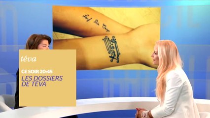 Les Dossiers de Teva - Demain, tous tatoués ? - 25/04/17