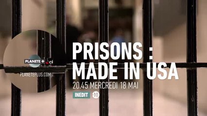 Prisons : Made in USA - 18/05/16