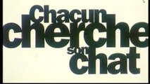 Chacun cherche son chat - VF