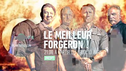 Le Meilleur Forgeron - Planète+A&E