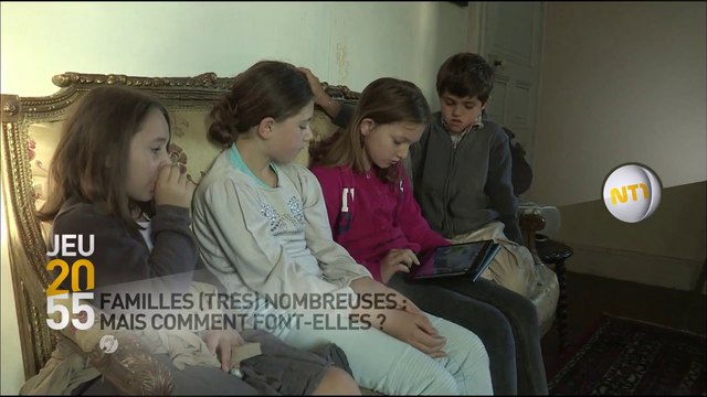Familles très nombreuses, mais comment font-elles - NT1 - 13 04 17