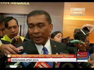 Ahli Parlimen PAS tolak Bajet tidak dikenakan tindakan