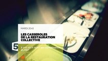 Les casseroles de la restauration collective -03 05 16