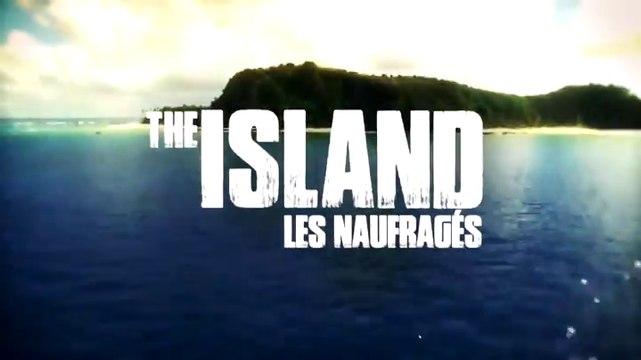 The Island les naufragés - S3EP1- 10 04 17