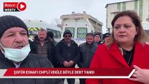 Şoför esnafı CHP'li vekile böyle dert yandı: Çocuğumun ayakkabısını 2 aydır mazot yüzünden erteliyorum!