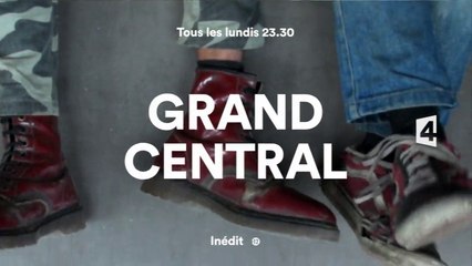 Grand central tous les lundis France 4