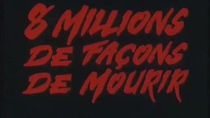 8 Millions de façons de mourir - VF