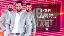 TPMP La grande rassrah ! 2 - c8
