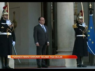 Perancis mahu darurat selama tiga bulan