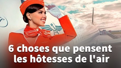 Les 6 choses auxquelles pensent les hôtesses de l'air quand vous entrez dans l'avion