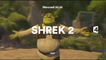 Shrek 2 - france 4 - VF