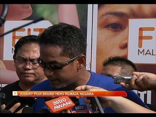 Khairy Jamaluddin puji skuad hoki remaja negara