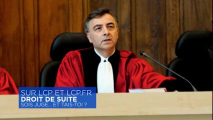 Sois juge et tais-toi (Droit de suite) - 20/03/17