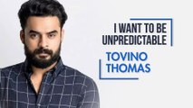 Being Unpredictable Is What Works For Me, Tovino Thomas| Naradan | Minnal Murali