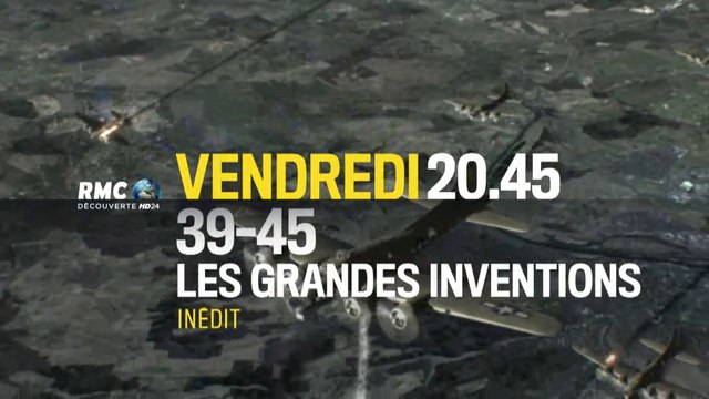 39-45 : Les Grandes Inventions - 01/04/16