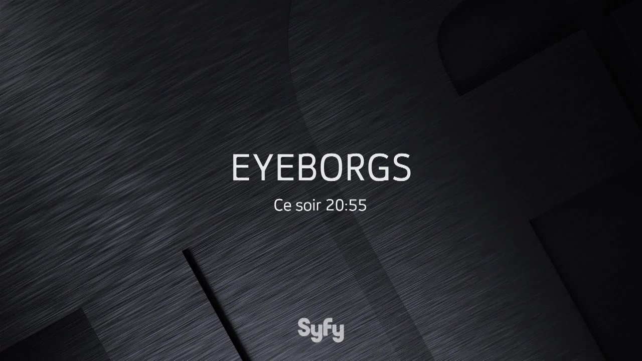 Eyeborgs - SyFy
