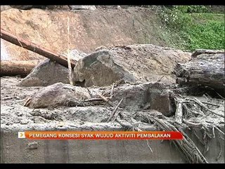 Pemegang konsesi syak wujud aktiviti pembalakan