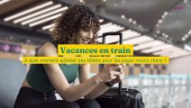 Vacances : à quel moment acheter ses billets de train pour les payer moins chers ?