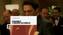 Stavisky, l'escroc du siècle - 06/03/17