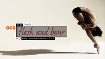 Flesh & Bones - S1E1/2/3 - 05/04/16